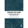 Ignorance and Change: Anticipatory Knowledge and the European Refugee Crisis - Paperback