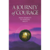 A Journey of Courage: From Disability to Spiritual Ability - Paperback