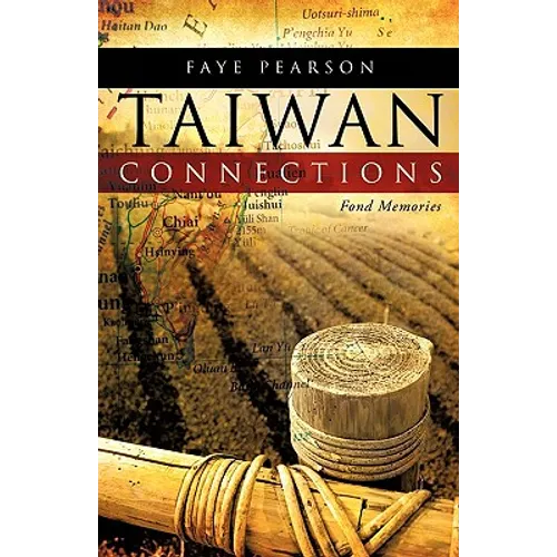 Taiwan Connections: Fond Memories - Paperback