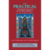 The Practical Psychic: Practical Techniques for Enlisting the Resources of Your Own Ability - Paperback