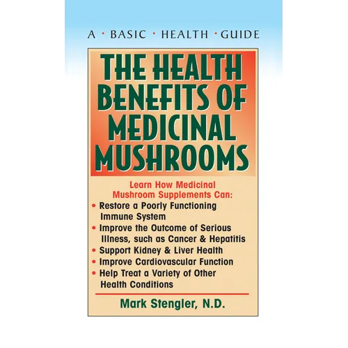 The Health Benefits of Medicinal Mushrooms - Hardcover