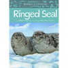 Animals Illustrated: Ringed Seal - Hardcover
