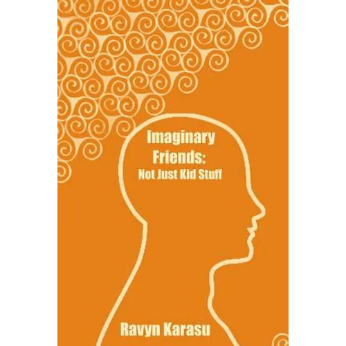 Imaginary Friends: Not Just Kid Stuff - Paperback
