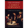 Discovering Christ the Servant: A Spirituality of Service - Paperback
