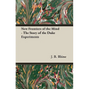 New Frontiers of the Mind - The Story of the Duke Experiments - Paperback