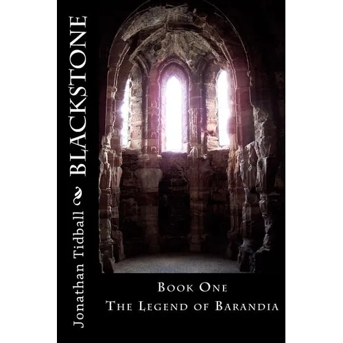 Blackstone: Book One of The Legend of Barandia - Paperback