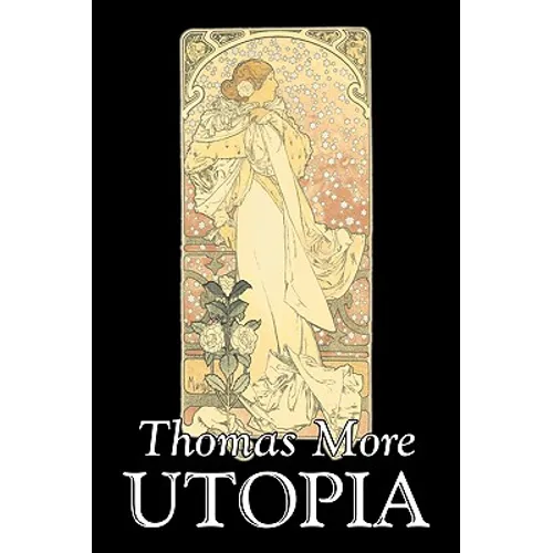 Utopia by Thomas More, Political Science, Political Ideologies, Communism & Socialism - Paperback