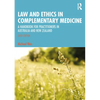 Law and Ethics in Complementary Medicine: A Handbook for Practitioners in Australia and New Zealand - Paperback