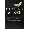 Getting Wiser: 101 Essential Life Lessons And Inspiring Stories - Paperback