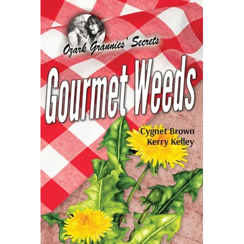 Gourmet Weeds - Paperback