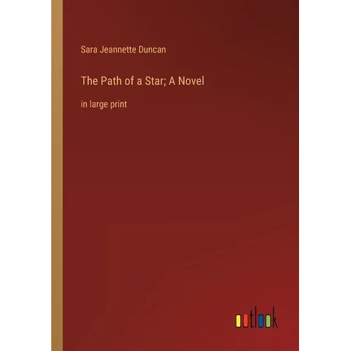 The Path of a Star; A Novel: in large print - Paperback