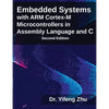 Embedded Systems with ARM Cortex-M Microcontrollers in Assembly Language and C - Paperback