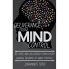 Deliverance From Mind Control: Be Free And Delivered From Every Marine Demons Of Mind Control - Paperback