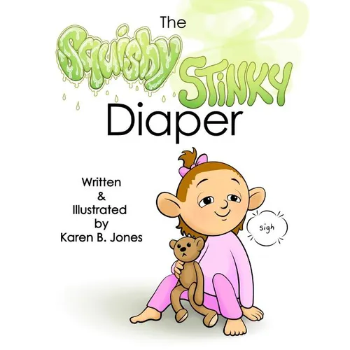 The Squishy, Stinky Diaper - Paperback