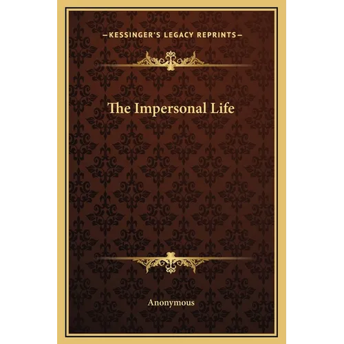The Impersonal Life - Hardcover