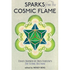 Sparks from the Cosmic Flame: Essays inspired by Dion Fortune's The Cosmic Doctrine - Paperback