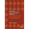 Homer, Humanism, Holocaust: Jewish Responses to the Crisis of Enlightenment During World War II - Hardcover