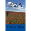 Sunrise in Spain: Finding the Good Life Hiking the Camino de Santiago - Paperback