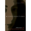 Misrecognitions: Gillian Rose and the Task of Political Theology - Hardcover