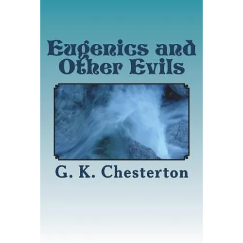 Eugenics and Other Evils - Paperback