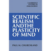 Scientific Realism and the Plasticity of Mind - Paperback