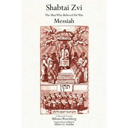 Shabtai Zvi: The Man Who Believed He Was Messiah - Paperback