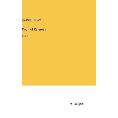 Court of Referees: Vol. II - Hardcover