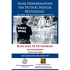 Legal Considerations for Tactical Medical Responders: For Both the Individuals and Agencies - Paperback