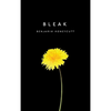 Bleak: A Story of Bullying, Rage and Survival - Hardcover