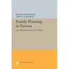 Family Planning in Taiwan: An Experiment in Social Change - Paperback
