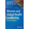 Women and Global Health Leadership: Power and Transformation - Hardcover