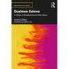 Gustavo Esteva: A Critique of Development and Other Essays - Paperback