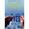Process Thinking: Six Pathways to Successful Decision Making - Paperback