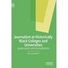 Journalism at Historically Black Colleges and Universities: Governance and Accreditation - Hardcover