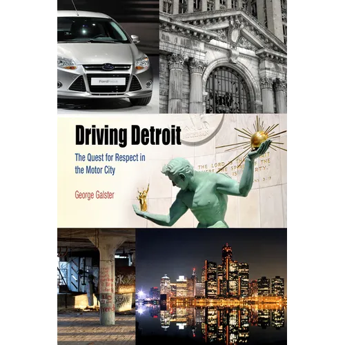 Driving Detroit: The Quest for Respect in the Motor City - Paperback
