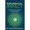 Exponential Impact: Harnessing Human Potential to Drive Sustainability in Organizations - Paperback