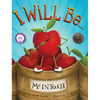 I Will Be ... - Hardcover