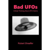 Bad UFOs: Critical Thinking About UFO Claims - Paperback