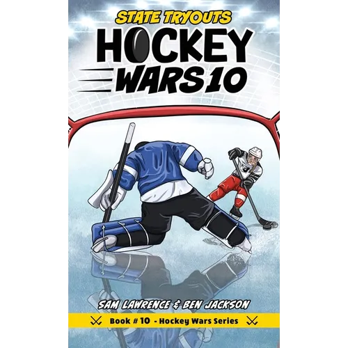 Hockey Wars 10: State Tryouts - Hardcover