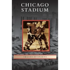 Chicago Stadium - Hardcover