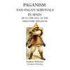 Paganism and Pagan Survivals in Spain: Up to the Fall of the Visigothic Kingdom - Paperback