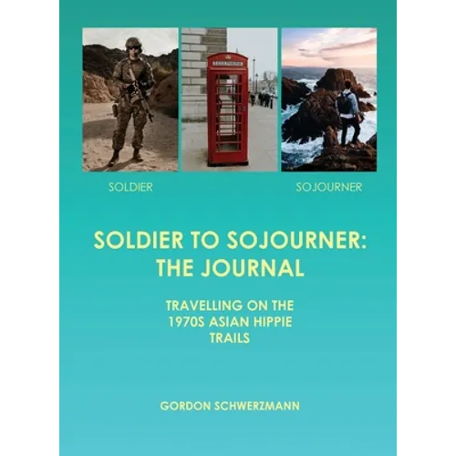 Soldier to Sojourner: The Journal - Hardcover