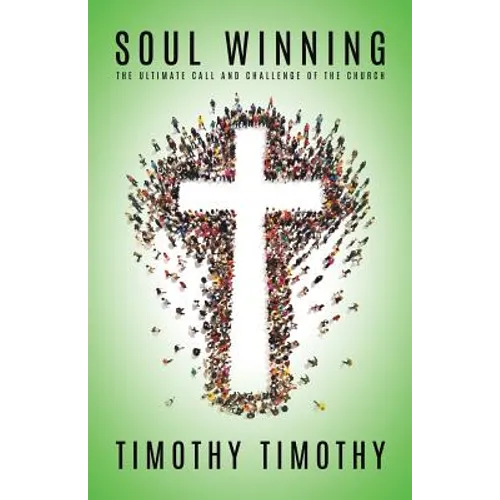 SOUL WINNING ...The ultimate call and challenge of the Church - Paperback