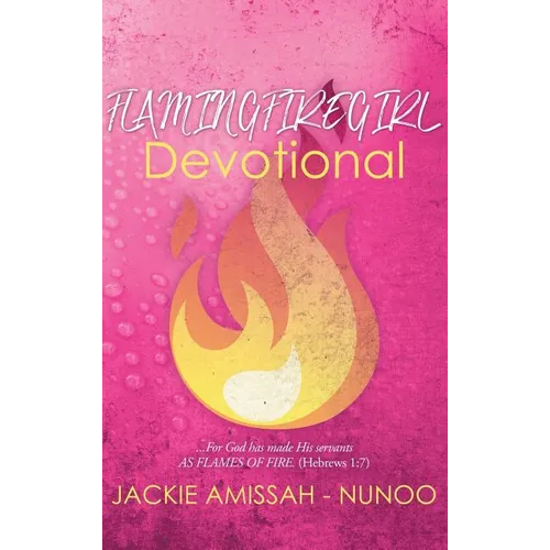 Flamingfiregirl Devotional - Hardcover