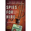 Spies for Hire: The Secret World of Intelligence Outsourcing - Paperback