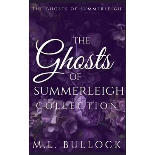 The Ghosts of Summerleigh Collection - Paperback