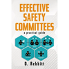 Effective Safety Committees: A Practical Guide - Paperback
