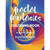 Fractal Fantasies Coloring Book - Paperback