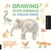 Drawing Cute Animals in Colored Pencil - Paperback