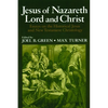 Jesus of Nazareth: Lord and Christ - Paperback